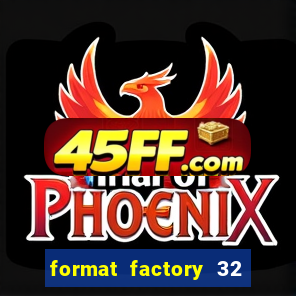 format factory 32 bits windows 7
